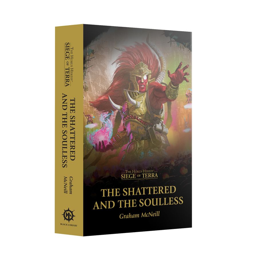 Warhammer: Siege of Terra: The Shattered and the Soulless (Paperback)