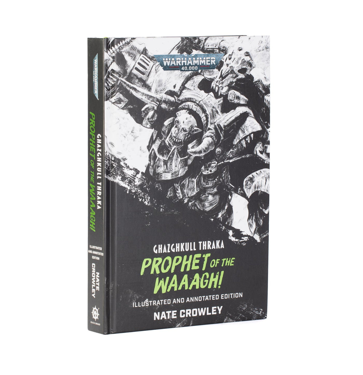 Warhammer: Ghazghkull Thraka: Prophet of the Waaagh! (Illustrated Hardback)